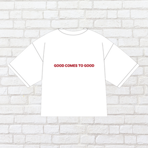 Good Comes To Good - WHITE